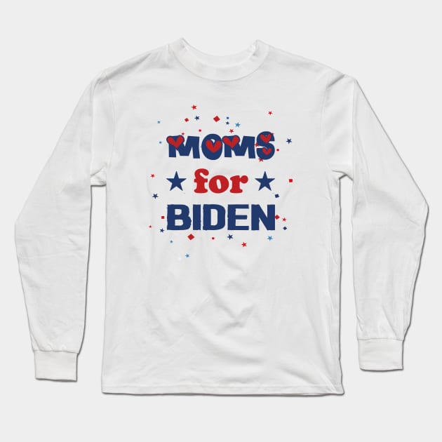 Moms for BIDEN 2020 VOTE Long Sleeve T-Shirt by Netcam